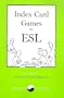 Index Card Games for ESL, Revised Edition (Supplementary Materials Handbook 1)