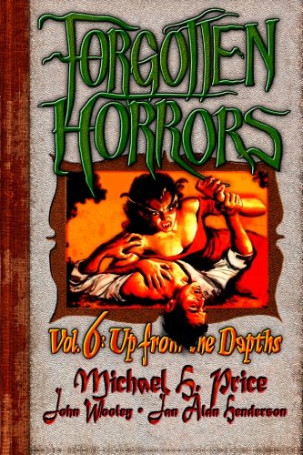 Forgotten Horrors Vol. 6: Up from the Depths