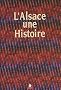 L'Alsace : Une histoire