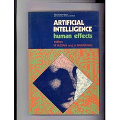 Artificial Intelligence: Human Effects (Ellis Horwood Series in Artificial Intelligence)