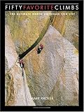 Fifty Favorite Climbs: The Ultimate North American Tick List