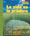 La vida en la pradera / A Home on the Prairie (Scholastic News Nonfiction Readers En Espanol) (Spanish Edition)