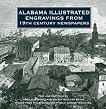 Alabama Illustrated Engravings From 19th Century Newspapers