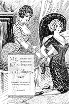 My Experiences in a Country, and Other Tales of Debauchery: The Collected Works of Howard Longfellow (VOLUME II) My Experiences in a Country, and Other Tales of Debauchery: The Collected Works of Howard Longfellow (VOLUME II)