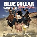 Blue Collar Comedy/Rides Again