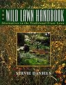 The Wild Lawn Handbook: Alternatives to the Traditional Front Lawn