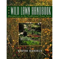 The Wild Lawn Handbook: Alternatives to the Traditional Front Lawn