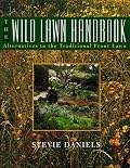 The Wild Lawn Handbook: Alternatives to the Traditional Front Lawn