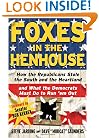 Foxes in the Henhouse: How the Republicans Stole the South and the Heartland and What the Democrats Must Do to Run 'em Out