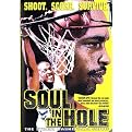 Soul in the Hole: The Street Basketball Movie