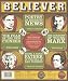 The Believer: Volume 6, Number 2: 6 (Believer)