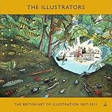 The illustrators : the British art of illustration, 1837-2011