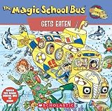 The Magic School Bus Gets Eaten: A Book About Food Chains by Joanna Cole (Jan 1 1996)