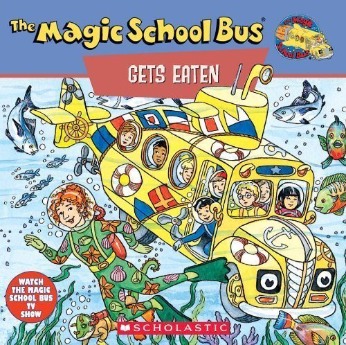 The Magic School Bus Gets Eaten: A Book About Food Chains by Relf, Pat, Relf, Patricia 1st (first) Edition [Paperback(1996/2/1)]