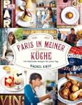 Paris in meiner K�che: 120 fabelhafte...
