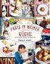 Paris in meiner K�che: 120 fabelhafte Rezepte f�r jeden Tag