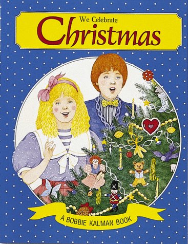 We Celebrate Christmas (Holidays and Festivals)