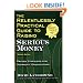 The Relentlessly Practical Guide to Raising Serious Money: Proven Strategies for Nonprofit Organizations