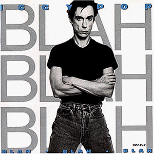 Iggy Pop - Blah,Blah,Blah - Zortam Music