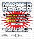 Master Reader: The Work-Smarter, Speed-Reading, Speed-Thinking Course