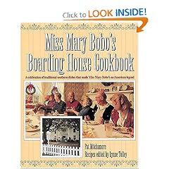 Miss Mary Bobo's Boarding House Cookbook: A Celebration of Traditional Southern Dishes that Made Miss Mary Bobo's--An American Legend