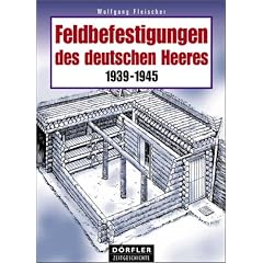 Feldbefestigungen des deutschen Heeres: 1939 - 1945