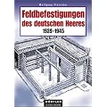 Feldbefestigungen des deutschen Heeres: 1939 - 1945
