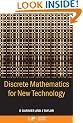 Discrete Mathematics for New Technology, Second Edition