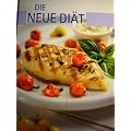 Die neue Di�t ( inkl. 112seitiger Kalorientabelle ) - Neuauflage der " Modernen Di�t "