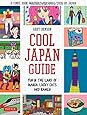 Cool Japan Guide: Fun in the Land of Manga, Lucky Cats and Ramen