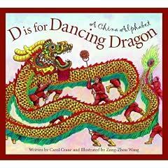 D Is for Dancing Dragon: A China Alphabet (Discover the World)