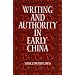 Writing and Authority in Early China (SUNY Series in Chinese Philosophy and Culture)