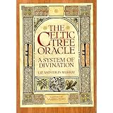The Celtic Tree Oracle: A System of Divination