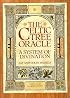 The Celtic Tree Oracle: A System of Divination