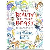 The Beauty of the Beast: Poems from the Animal Kingdom