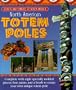 North American Totem Poles: Secrets and Symbols of North America