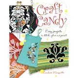 Craft Candy: Easy Projects to Stitch, Glue and Paint