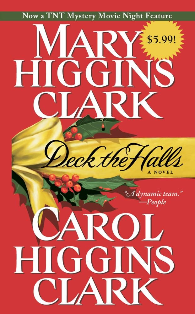 Deck the Halls: Mary Higgins Clark, Carol Higgins Clark ...