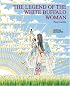 The Legend Of the White Buffalo Woman