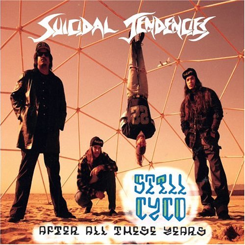 Suicidal Tendencies - Still Cyco After All These Years - Zortam Music