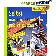 Selbst mauern, betonieren und verputzen. Schritt für Schritt richtig gemacht (Compact-Praxis) (Taschenbuch)