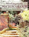 Working with Watercolour (Step By Step Leisure Arts 22)