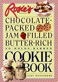 Rosie's Bakery Chocolate-Packed, Jam-Filled, Butter-Rich, No-Hold-Barred: Cookie Book