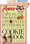 Rosie's Bakery Chocolate-Packed, Jam-Filled, Butter-Rich, No-Holds-Barred Cookie Book