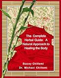 The Complete Herbal Guide: A Natural Approach to Healing the Body Knowing God: Walking through the Book of Books