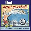 Dad, Aren't You Glad?