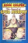 The Eoin Colfer's Legend of Spud Murphy (Eoin Colfer's Legend Of...)