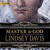 Master and God: A Novel of the Roman Empire | [Lindsey Davis]