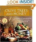 Olive Trees and Honey: A Treasury of Vegetarian Recipes from Jewish Communities Around the World