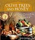 Olive Trees and Honey: A Treasury of Vegetarian Recipes from Jewish Communities Around the World